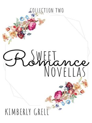 cover image of Sweet Romance Novellas Collection Two